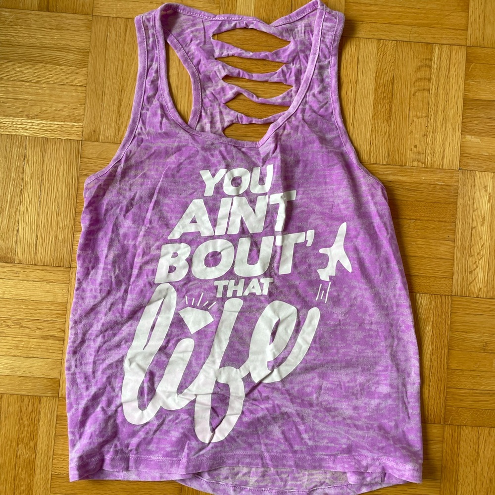 You Ain’t Bout That Life Tank Top